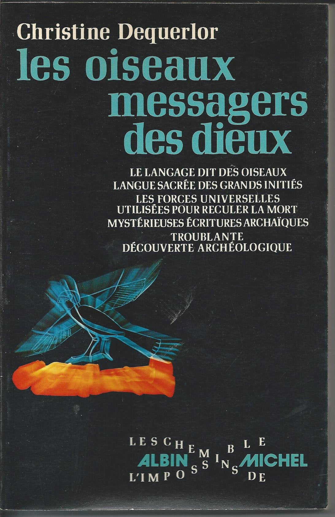Les oiseaux messagers des dieux (Les Chemins de l'impossible) (French Edition) Books