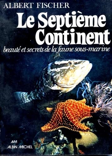 Le Septième continent : beauté et secrets de la faune sous-marine book