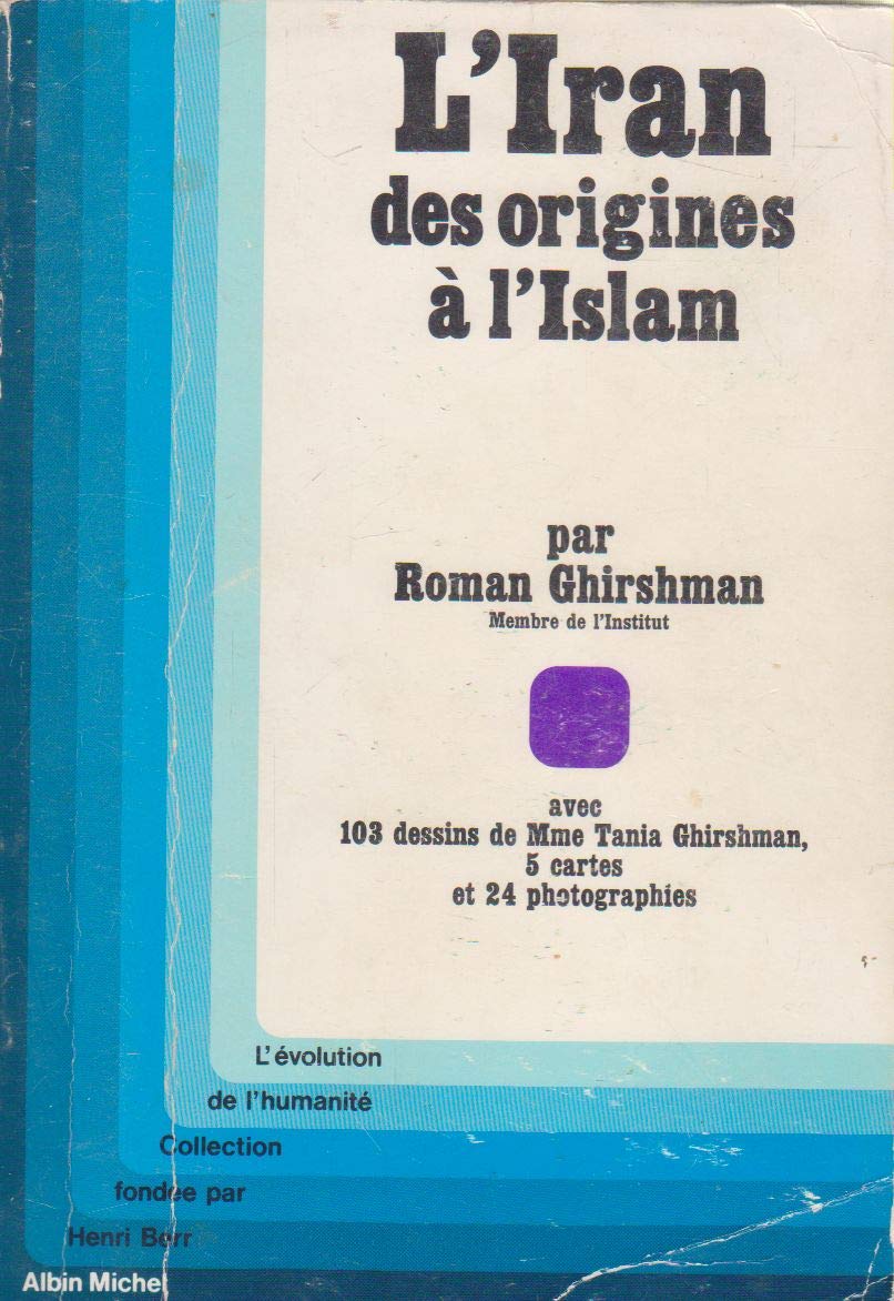 L'Iran, des origines a l'Islam (L'Evolution de l'humanite) (French Edition) Books