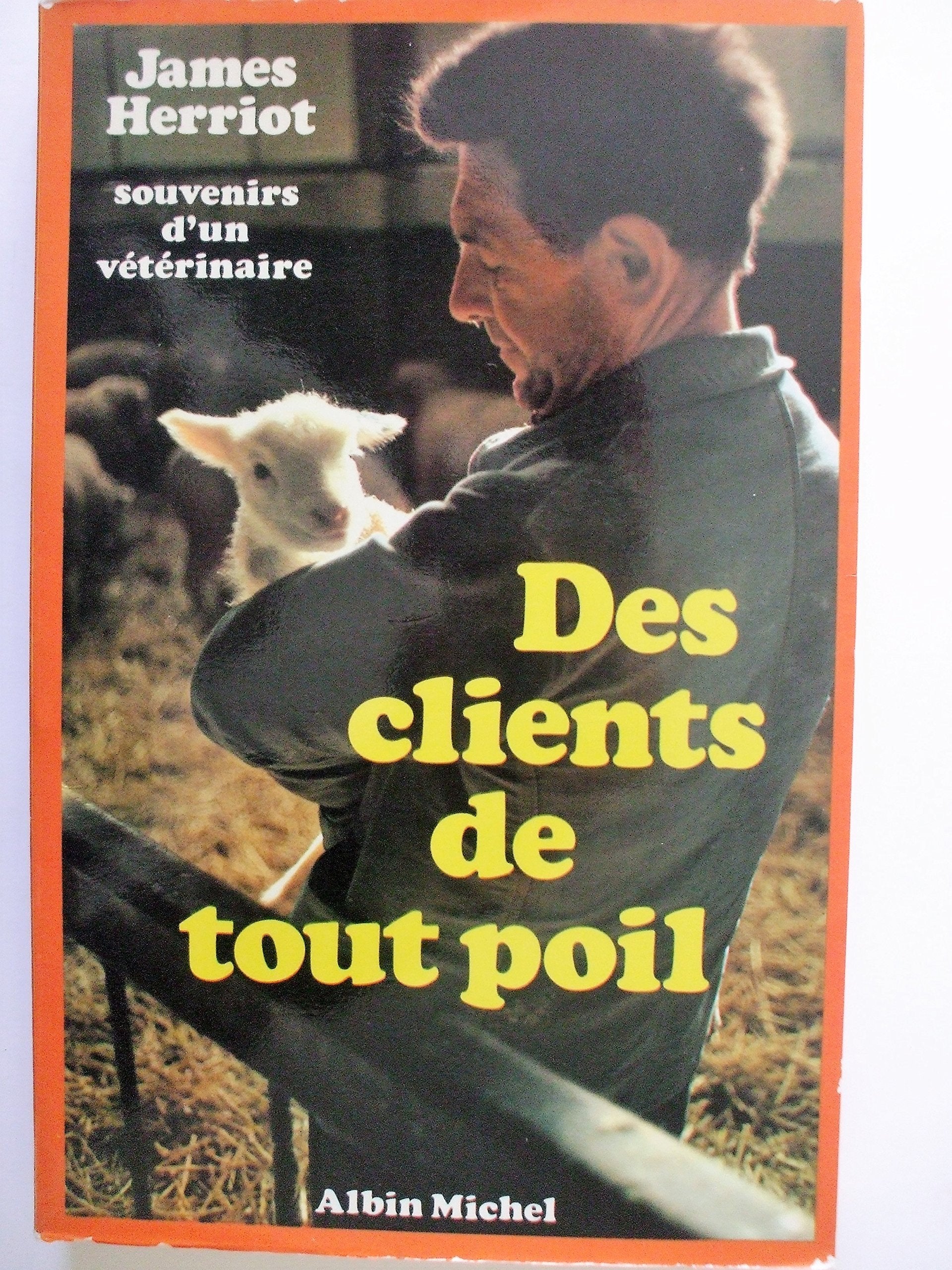 Des clients de tout poil: Souvenirs d'un vétérinaire Memories