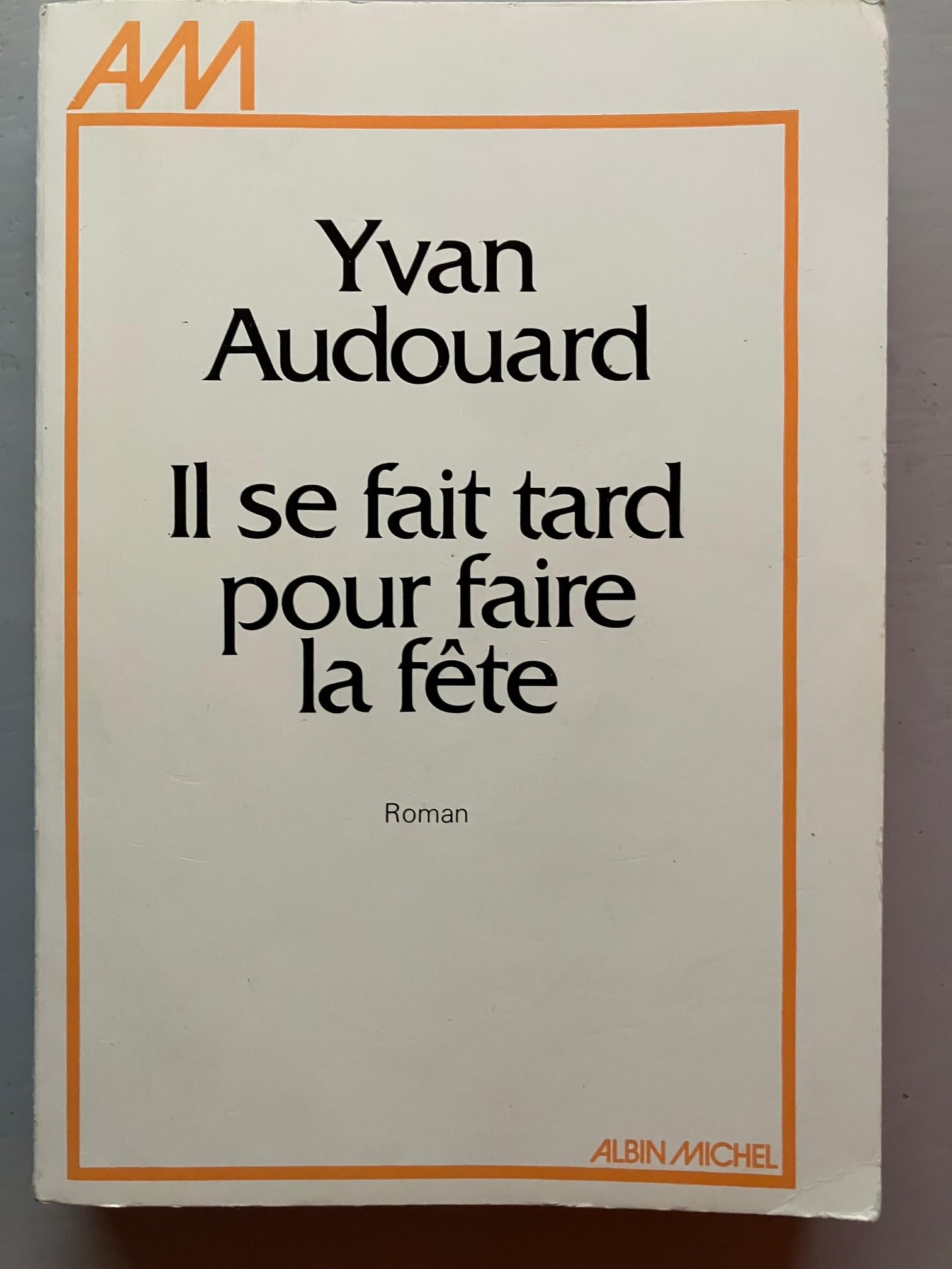 Il se fait tard pour faire la fête book