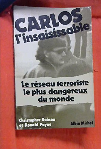 Carlos l'insaisissable : le rèseau terroriste le plus dangereux du monde Books