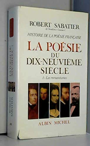 Histoire de la poésie française. Vol. 5-1. La poésie du XIXe siècle : les romantiques Contemporary literature