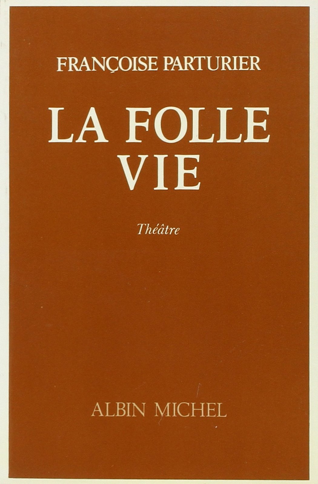 La Folle vie : pièce en trois actes book