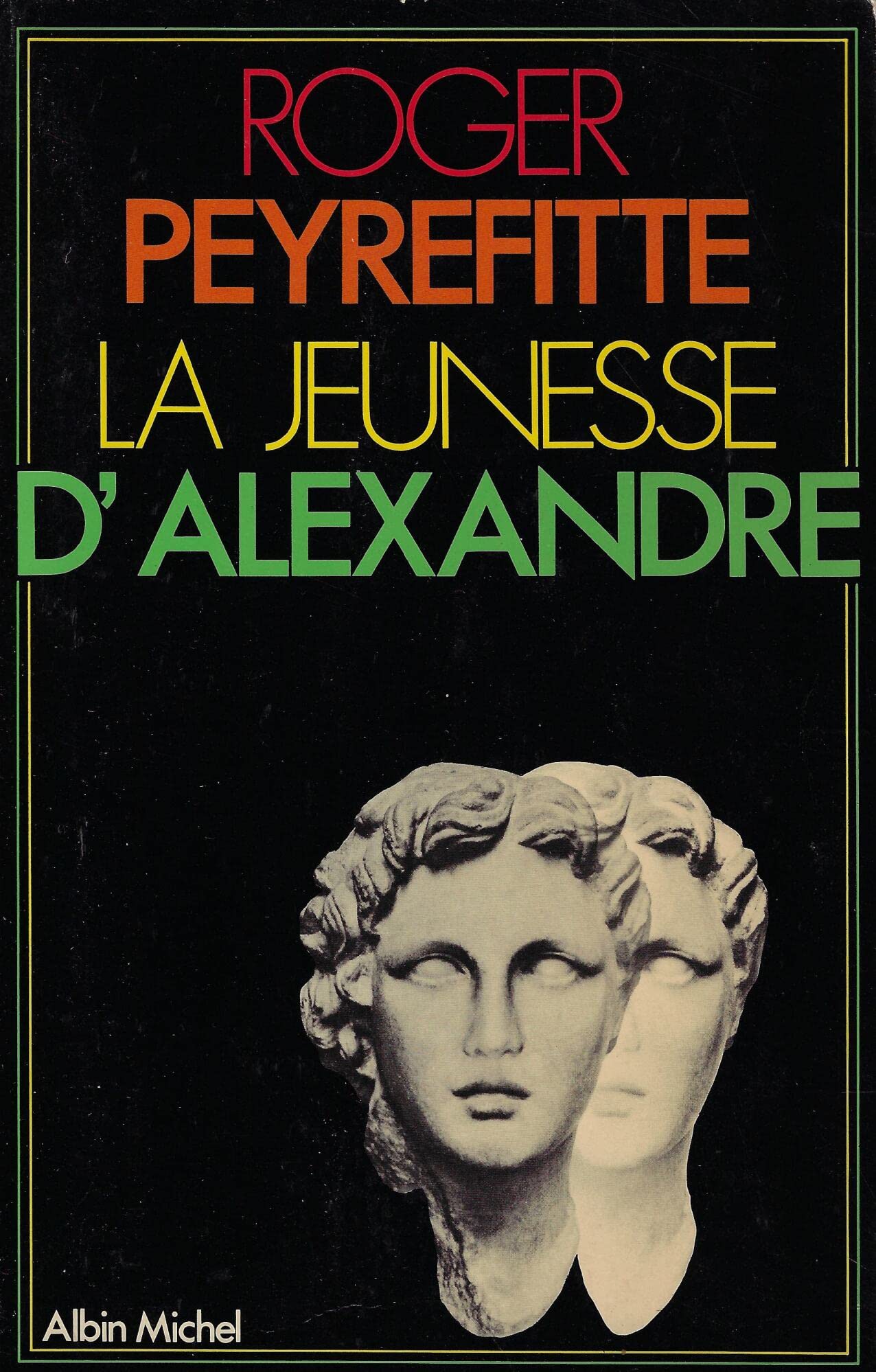 La jeunesse d'Alexandre : biographie d'Alexandre le Grand Politics & History