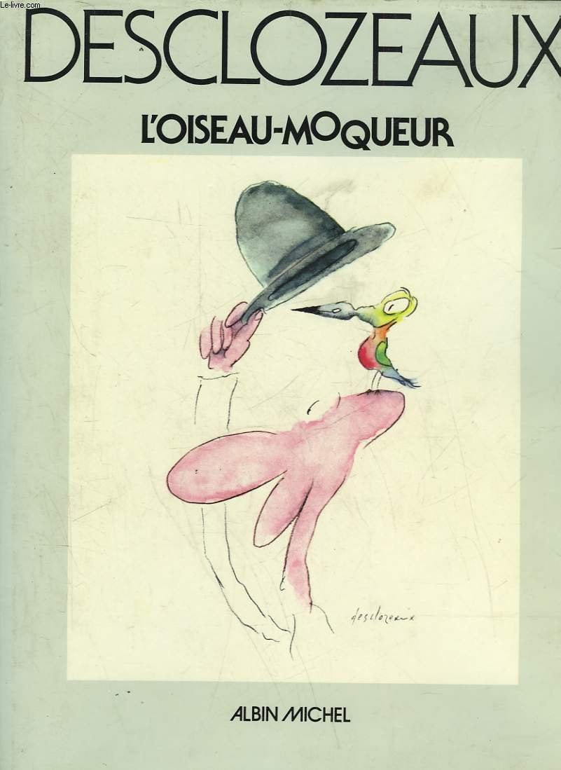 L'Oiseau-moqueur : dessins 1967-1977 Cartoons