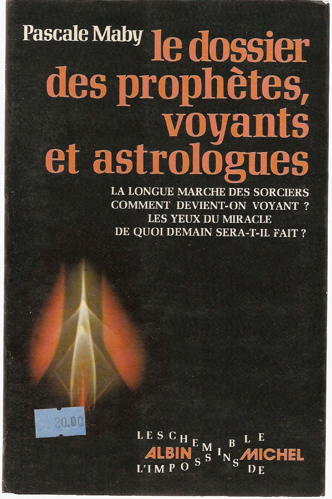 Le Dossier des prophètes, voyants et astrologues Books