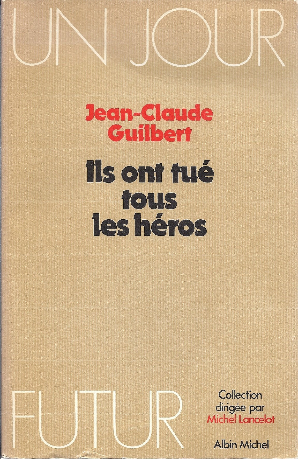 Ils ont tué tous les héros Contemporary literature