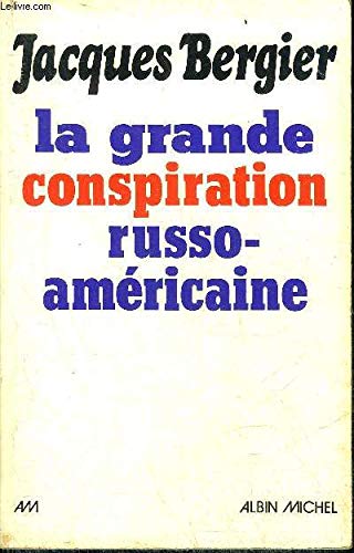 La Grande conspiration russo-américaine Politics & History