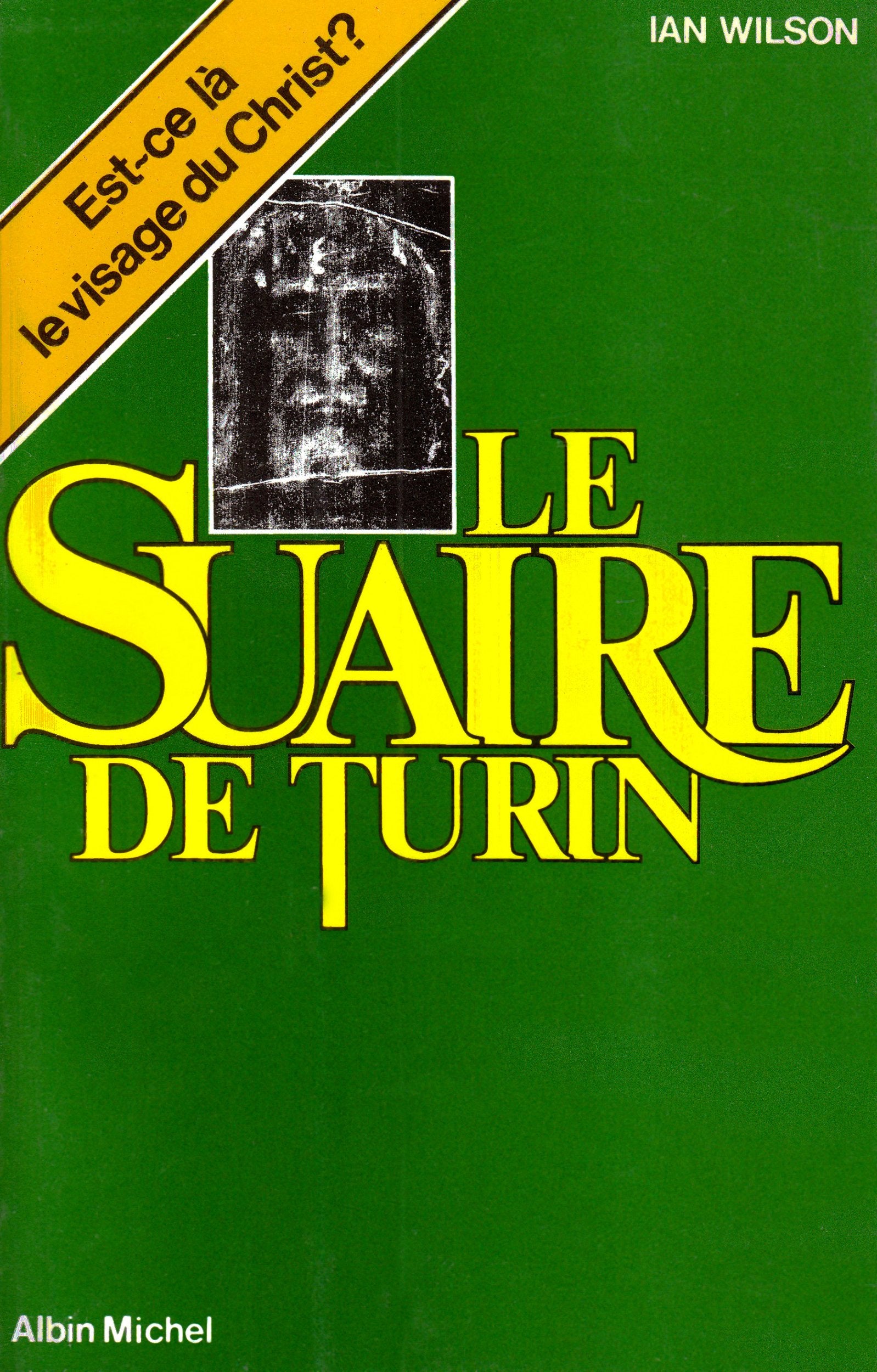 Le Suaire de Turin : linceul du Christ ? Politics & History