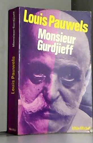 Monsieur Gurdjieff. Documents, témoignages, textes et commentaires sur une société initiatique book