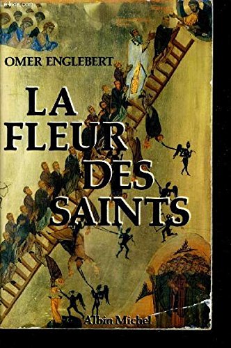 La fleur des Saints: 1910 prenims et leurs histoire Books