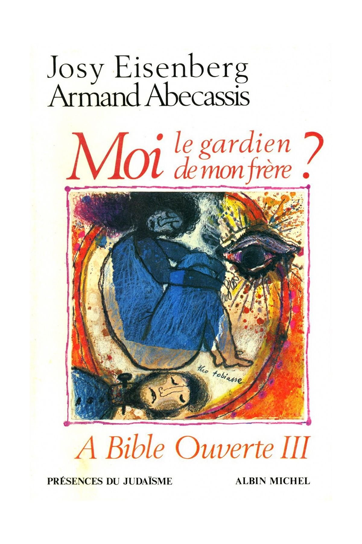 A Bible ouverte. Vol. 3. Moi, le gardien de mon frère ? Books