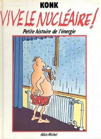Vive le nucléaire ! : petite histoire de l'énergie Books