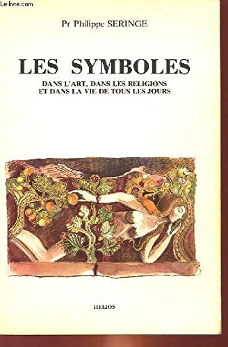 LES SYMBOLES DANS L'ART, DANS LES RELIGIONS ET DANS LA VIE DE TOUS LES JOURS Books