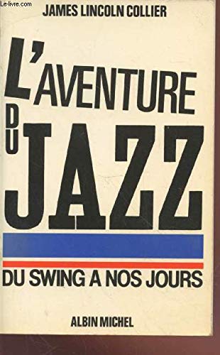 L'Aventure du Jazz. Vol. 2. Du swing à nos jours Books