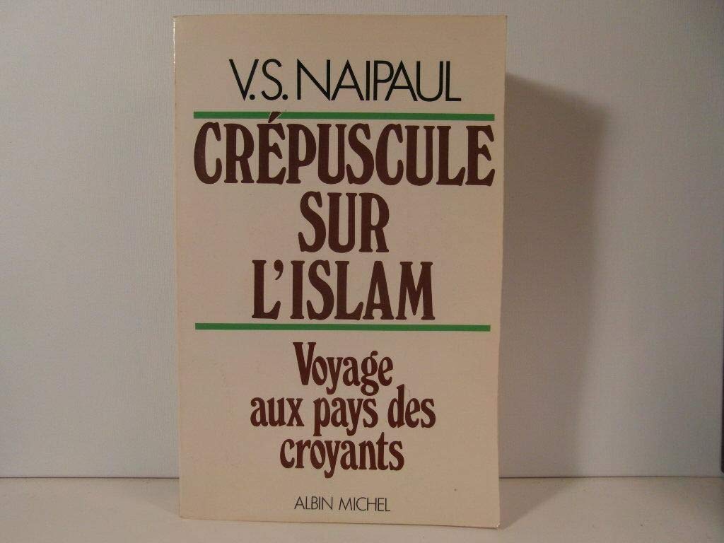Crépuscule sur l'Islam : voyage au pays des voyants Books