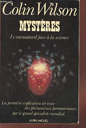 Mystères : le surnaturel face à la science, la première explication des phénomènes paranormaux Books