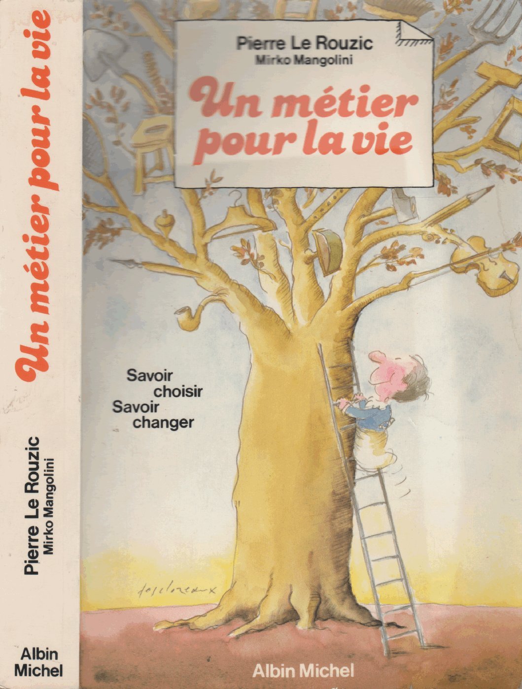 Un Métier pour la vie : savoir choisir, savoir changer Books