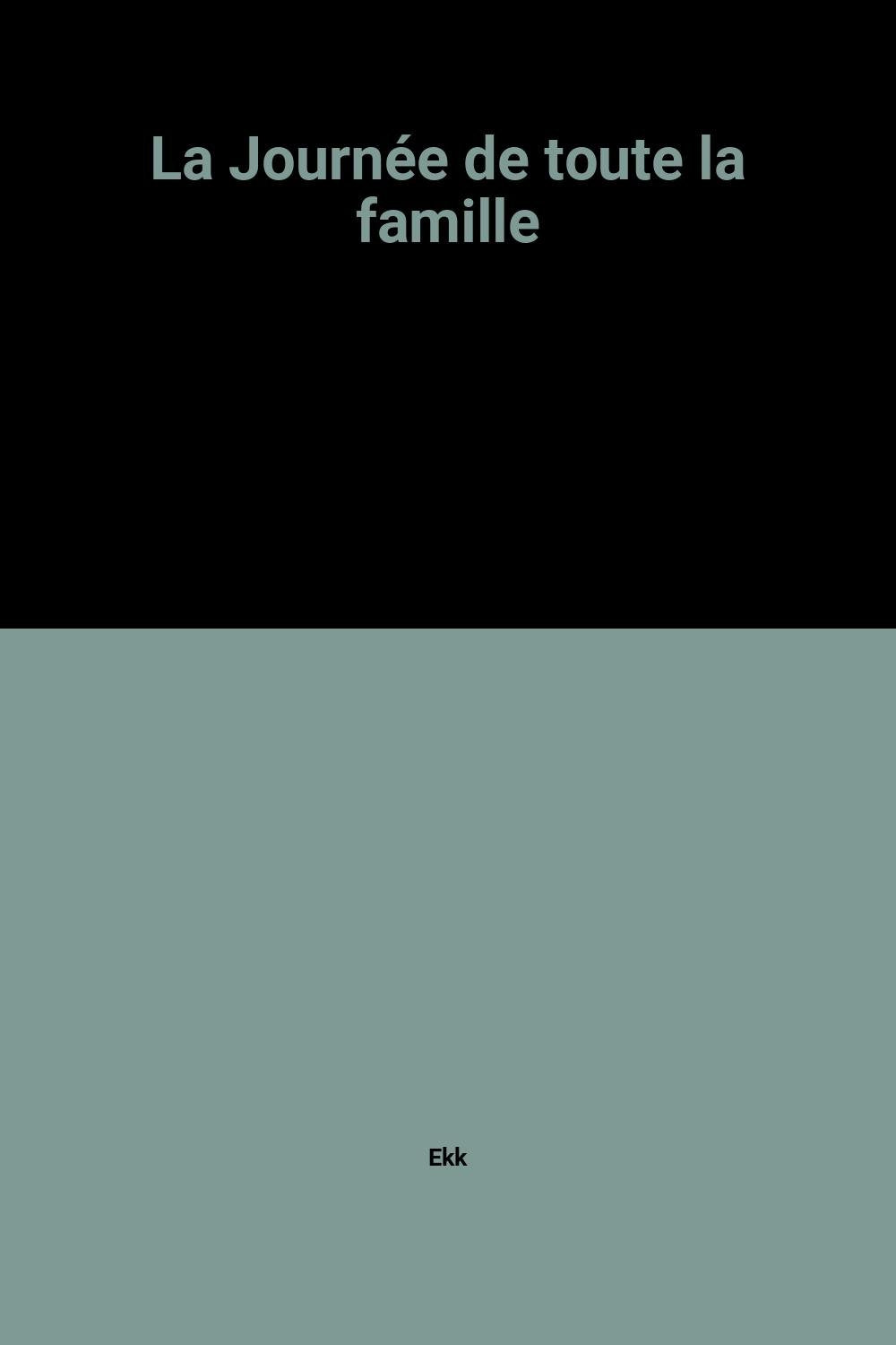 La Journée de toute la famille book