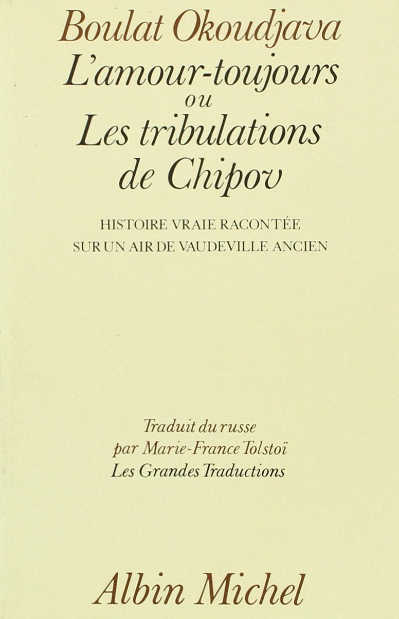 L'amour-toujours ou Les tribulations de Chipov : histoire vraie racontée sur un air de vaudeville ancien book