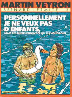 Bernard Lermite. Vol. 3. Personnellement je ne veux pas d'enfants, mais les miens feront ce qu'ils voudront Manga