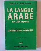 La langue arabe en 30 leçons : manuel de conversation courante appliquée aux règles book
