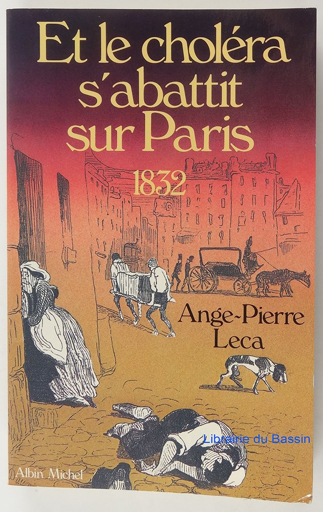 Et le choléra s'abattit sur Paris : 1832 Books
