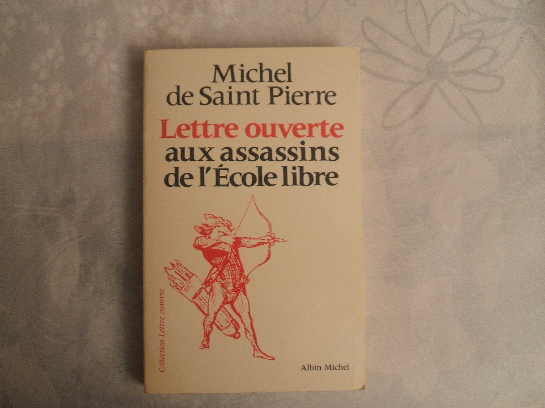 Lettre ouverte aux assassins de l'école libre Books
