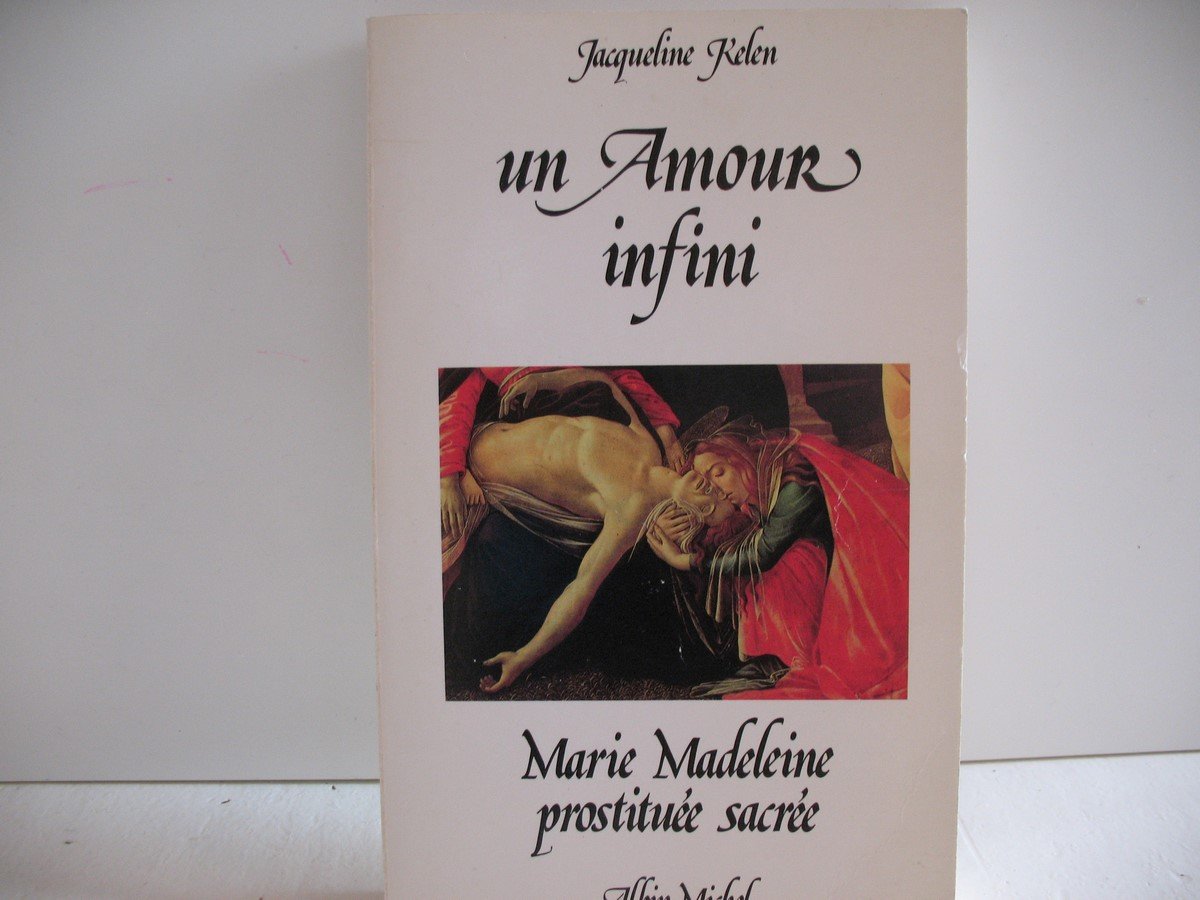Un Amour infini : Marie-Madeleine prostituée sacrée Books