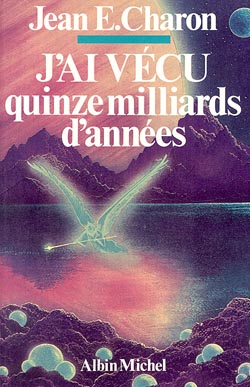 J'ai vécu quinze milliards d'années Philosophy