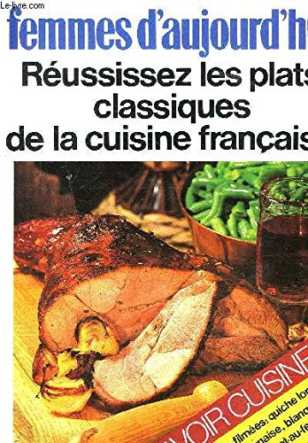 Réussissez les plats classiques de la cuisine française Books
