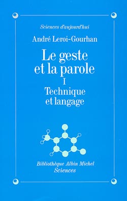 Le Geste et la parole. Vol. 1. Technique et langage Books