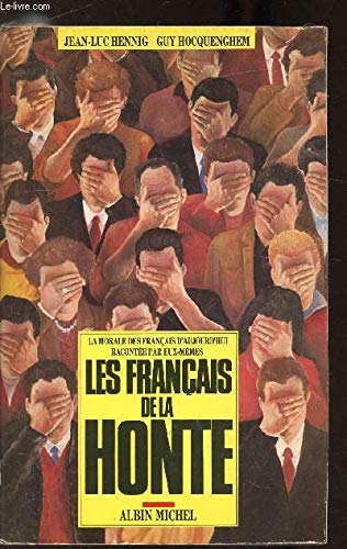 Les Français de la honte : la morale des Français d'aujourd'hui racontée par eux-mêmes Books