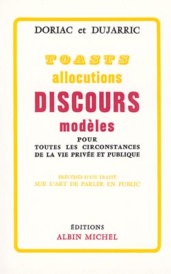 Toasts, allocutions et discours modèles pour toutes les circonstances de la vie privée et publique Social Sciences