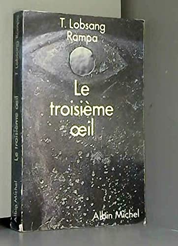 Le Troisième oeil : Autobiographie d'un lama tibétain book