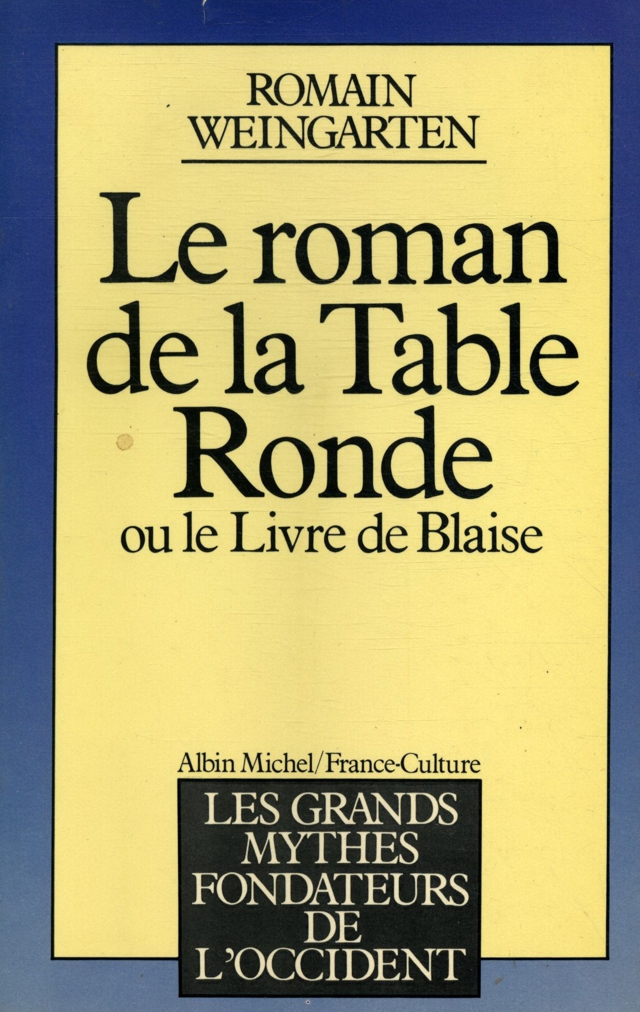 Le Roman de la Table ronde ou le Livre de Blaise Contemporary literature