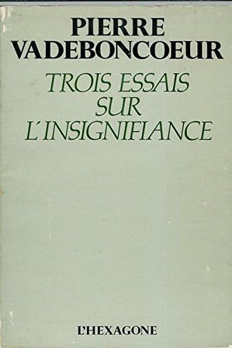 Trois essais sur l'insignifiance book
