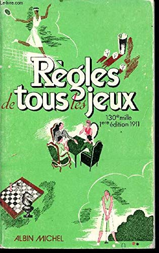 Règles de tous les jeux : jeux de cartes, jeux de salon, jeux de plein air Books