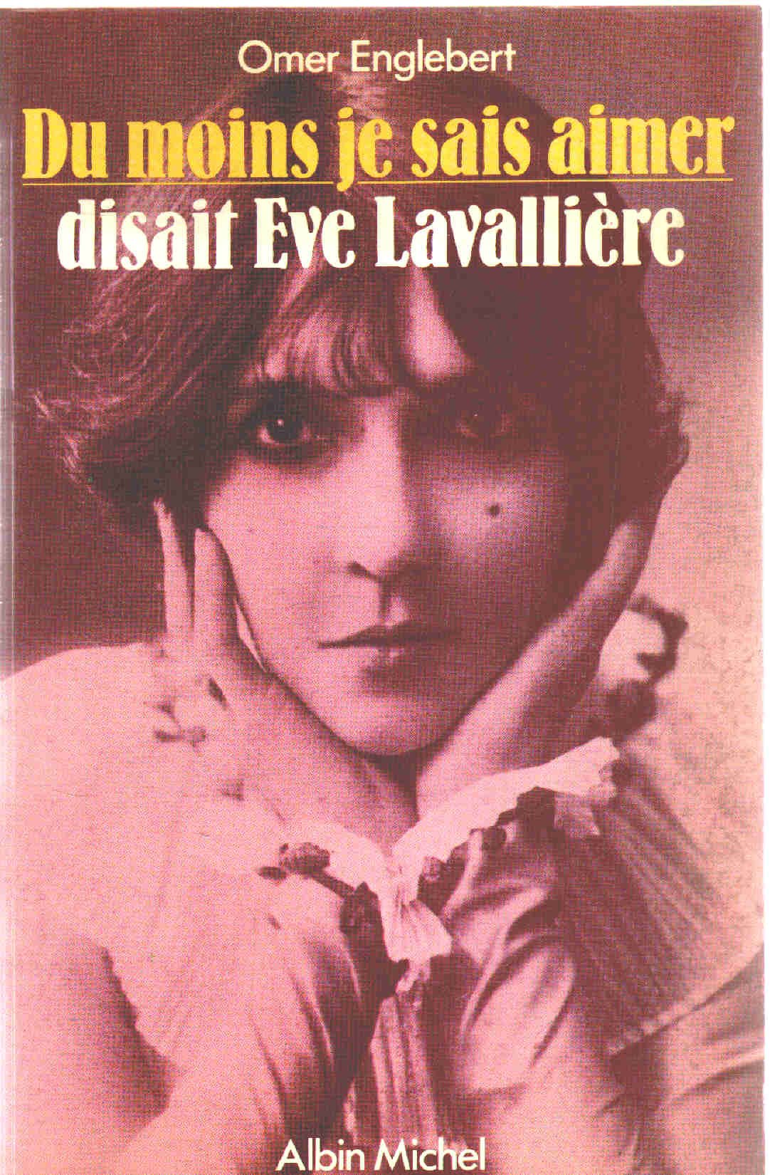 Du moins je sais aimer, disait Eve Lavallière Books