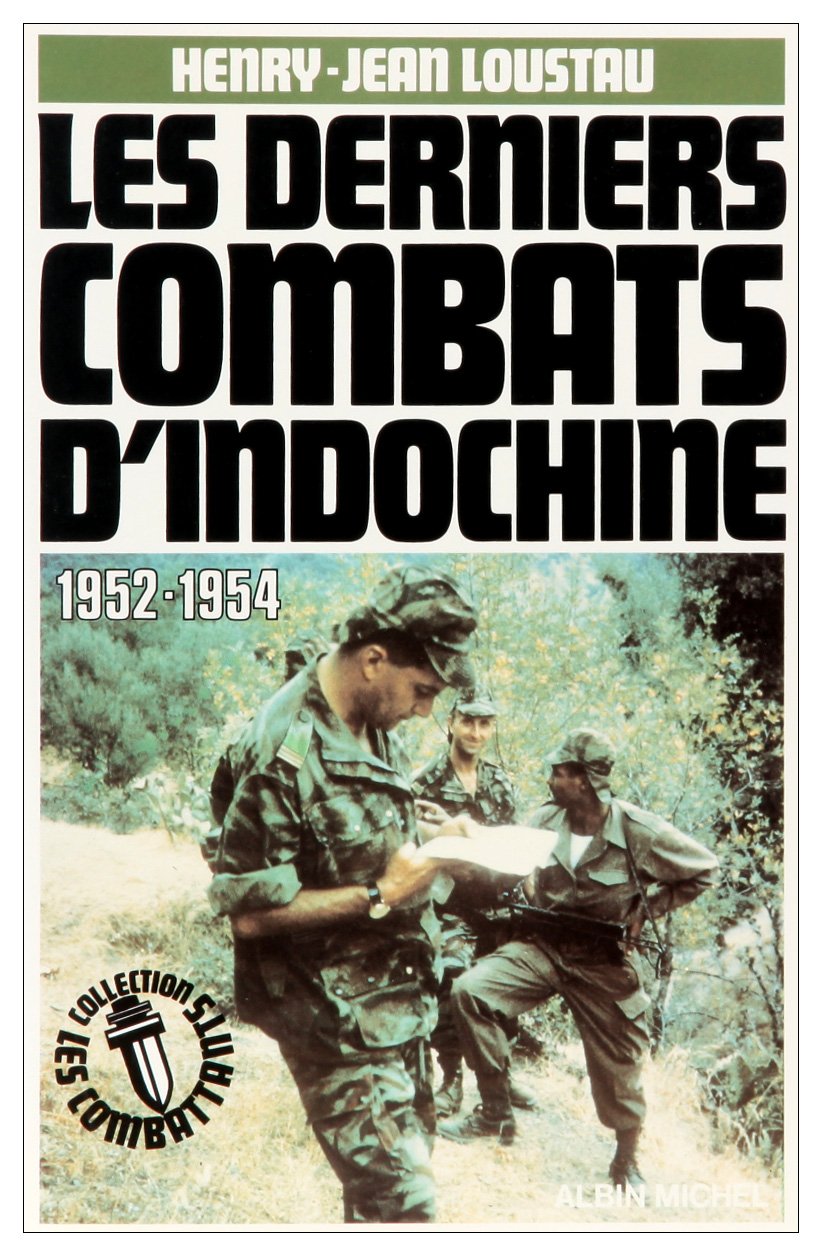 Les Derniers combats d'Indochine, 1952-1954 : 1952-1954 Essays & Short Stories