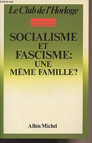 Socialisme et fascisme, une même famille ? : colloque, Paris, 26-27 nov. 1983 book