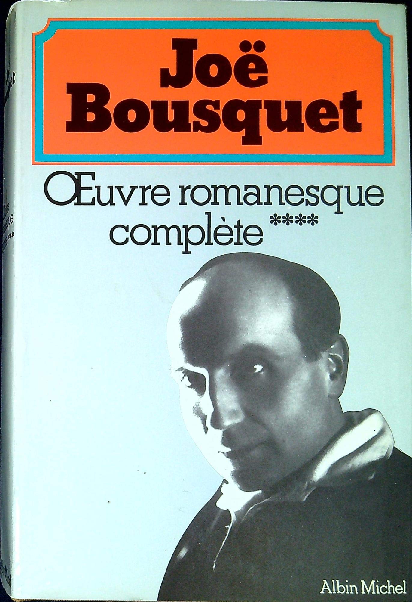 OEuvre romanesque complète - tome 4: Le Livre heureux, Journal littéraire Contemporary literature