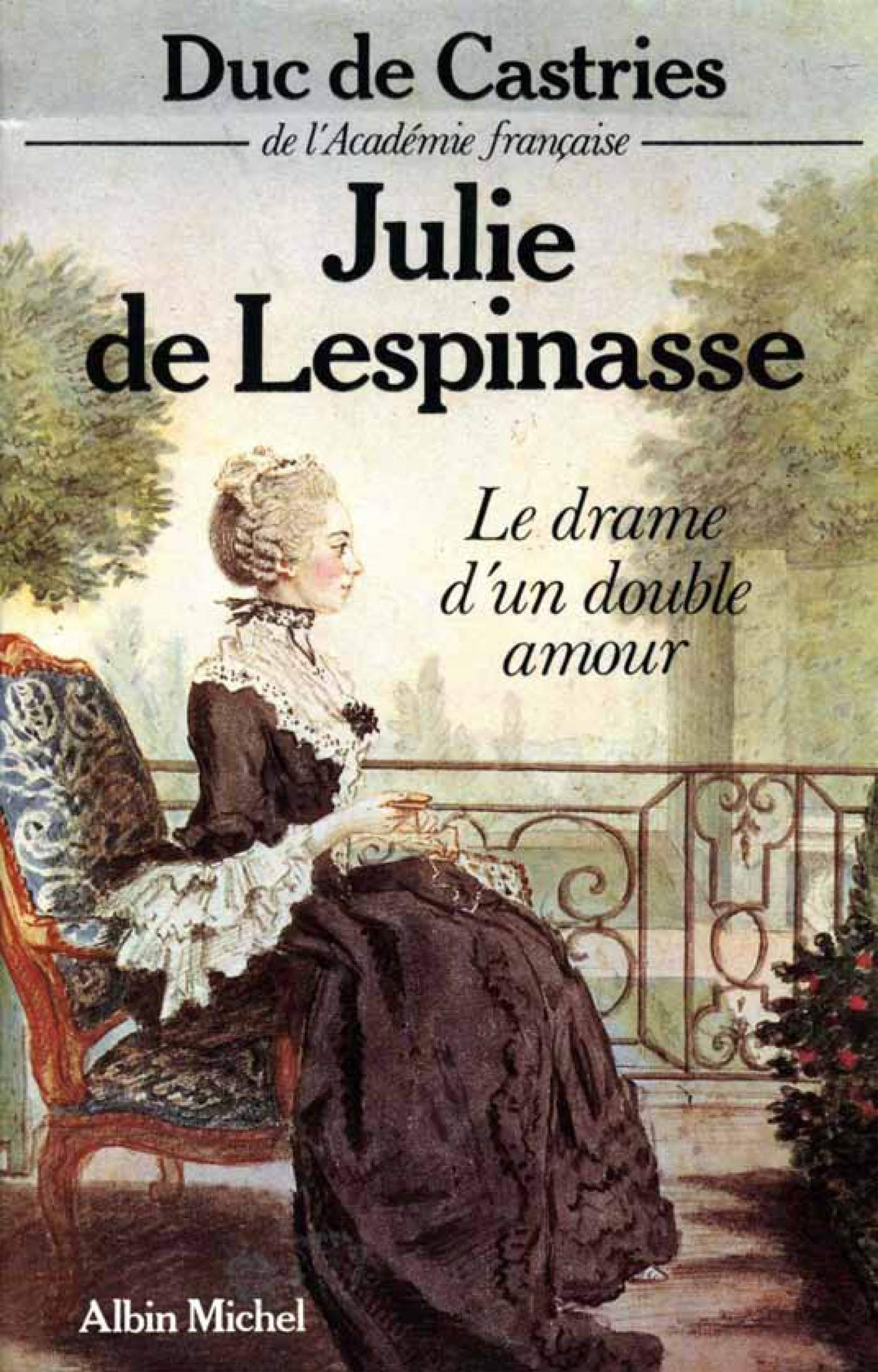 Julie de Lespinasse: Le drame d'un double amour Memories