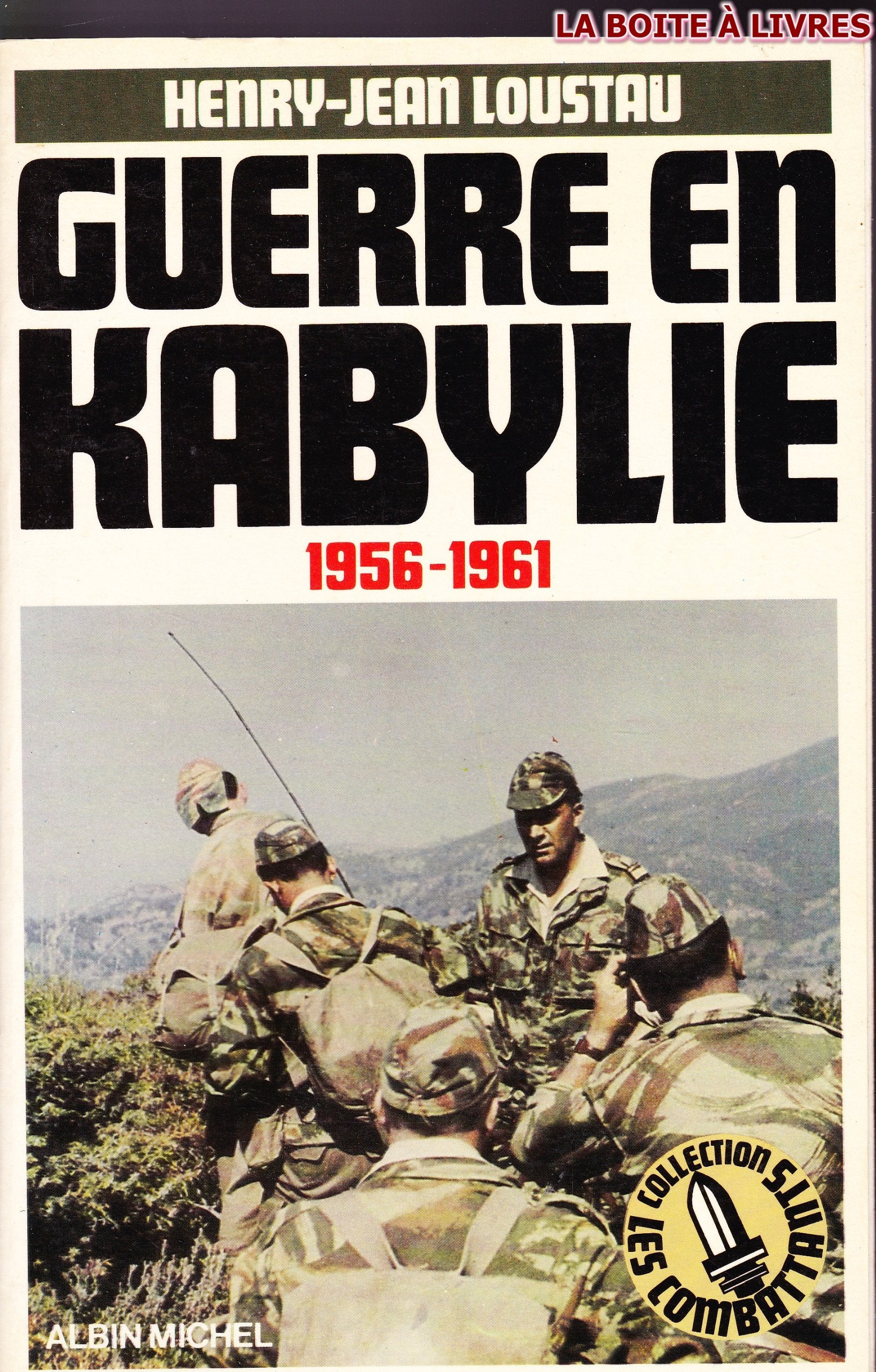 Guerre en Kabylie : 1956-1961 Politics & History