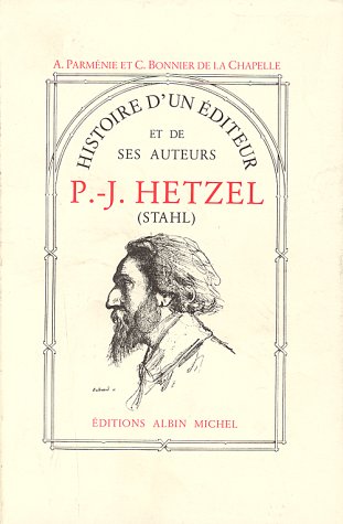 Histoire D'Un Editeur Et de Ses Auteurs: P.-J. Hetzel Social Sciences