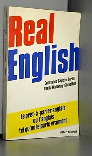 Real English. Le prêt-à-parler anglais ou l'Anglais tel qu'on le parle vraiment book