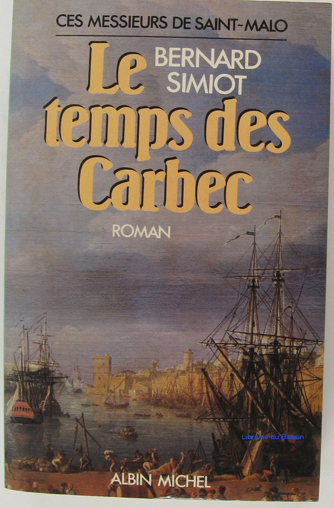 Temps Des Carbec (Le): Ces messieurs de Saint-Malo - tome 2 Contemporary literature