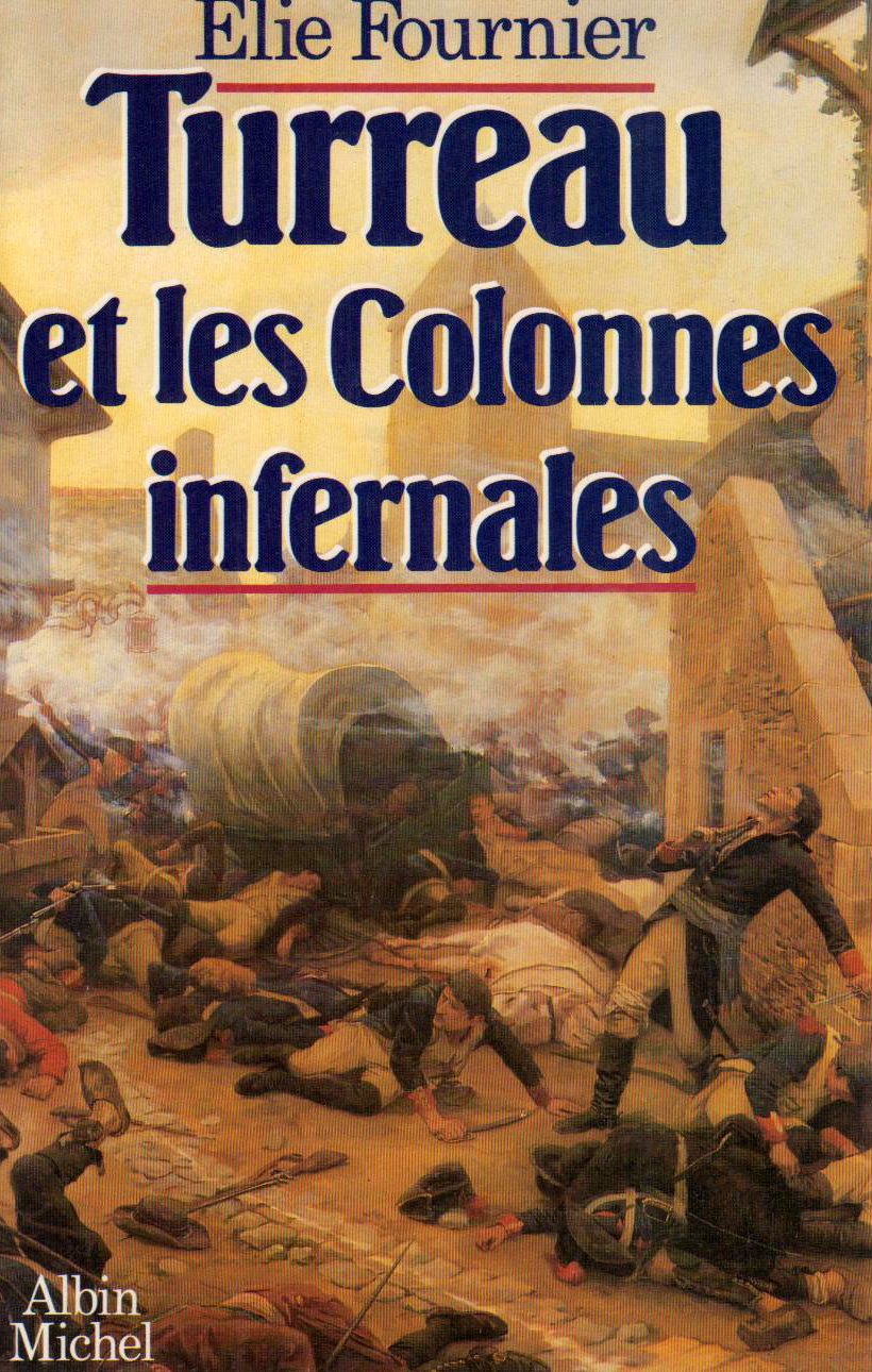 Turreau et les colonnes infernales Essays & Short Stories