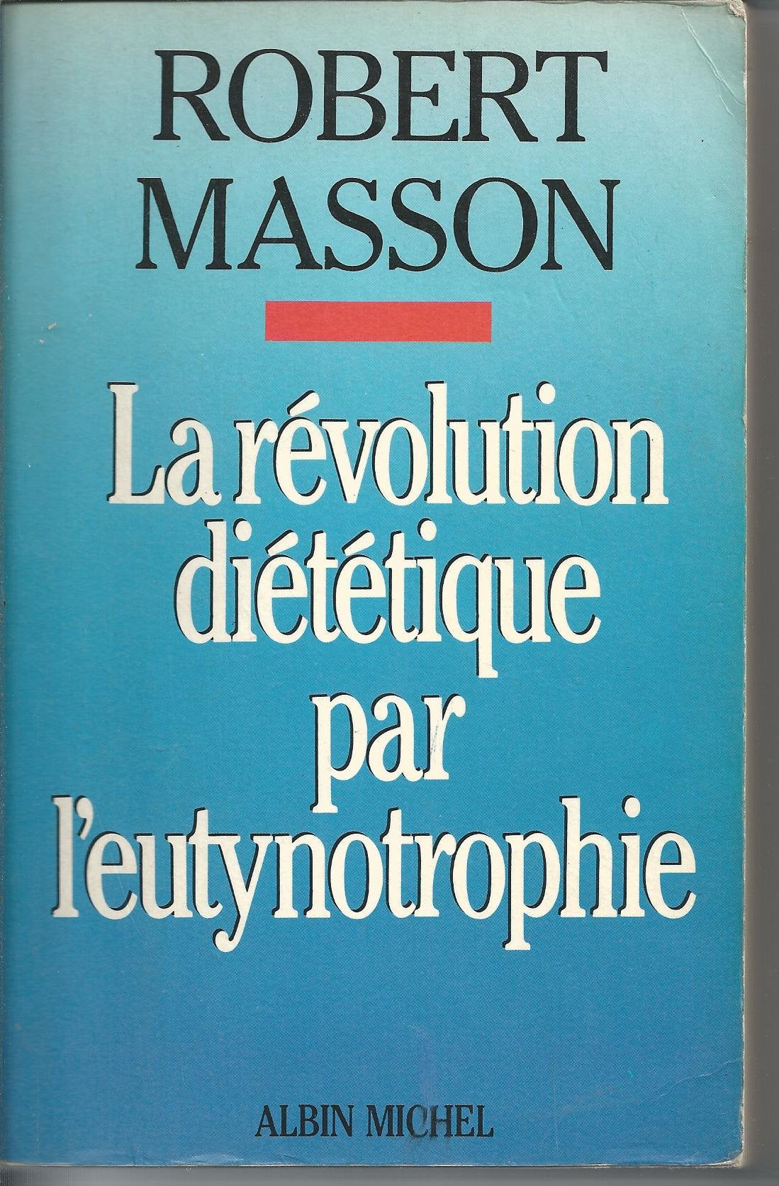 La Révolution diététique par l'eutynotrophie Books